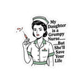 Grumpy Nurse Sticker — "My Daughter Is a Grumpy Nurse... But She'll Save Your Life" Kiss-Cut