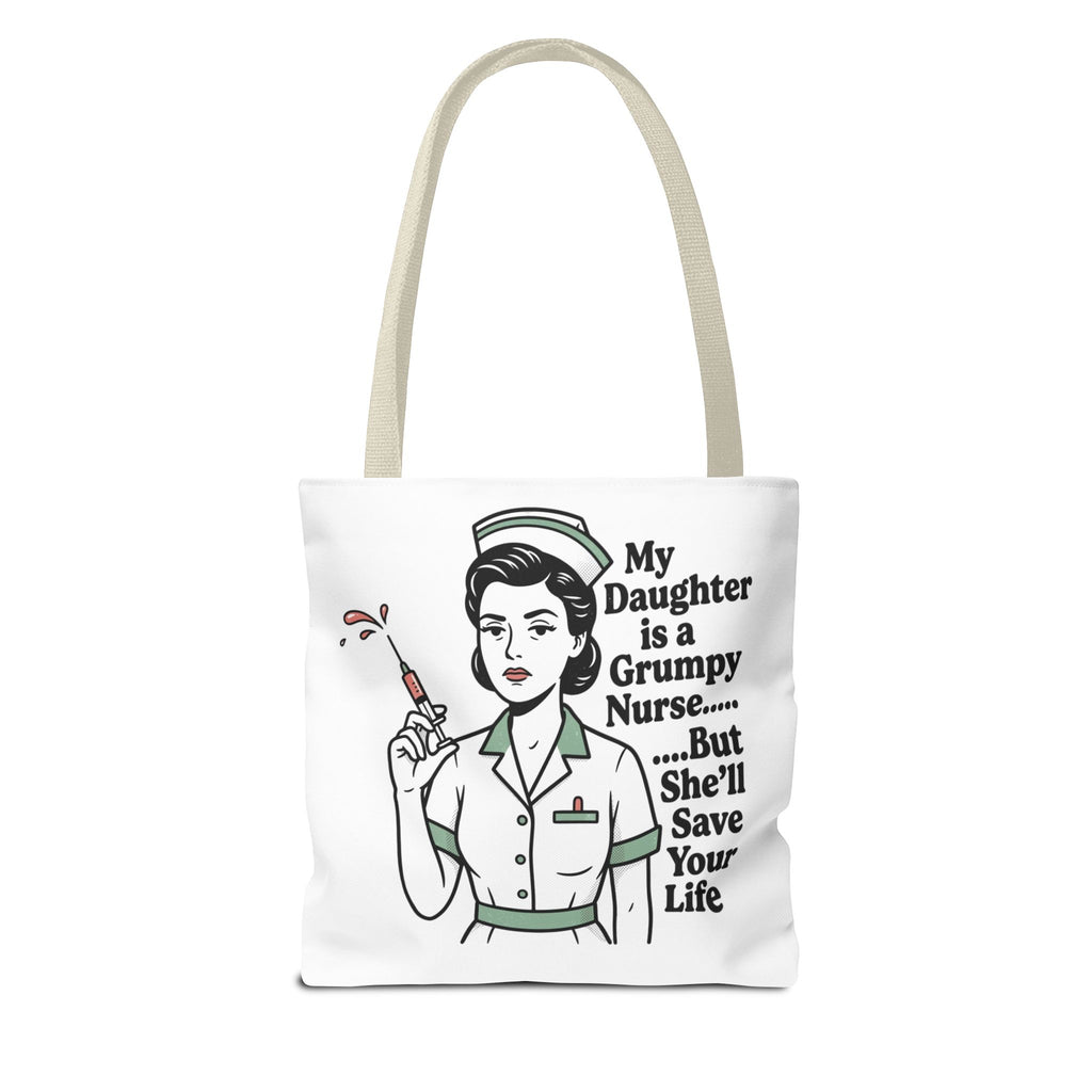 Nurse Daughter Tote Bag — "My Daughter Is a Grumpy Nurse... But She'll Save Your Life"
