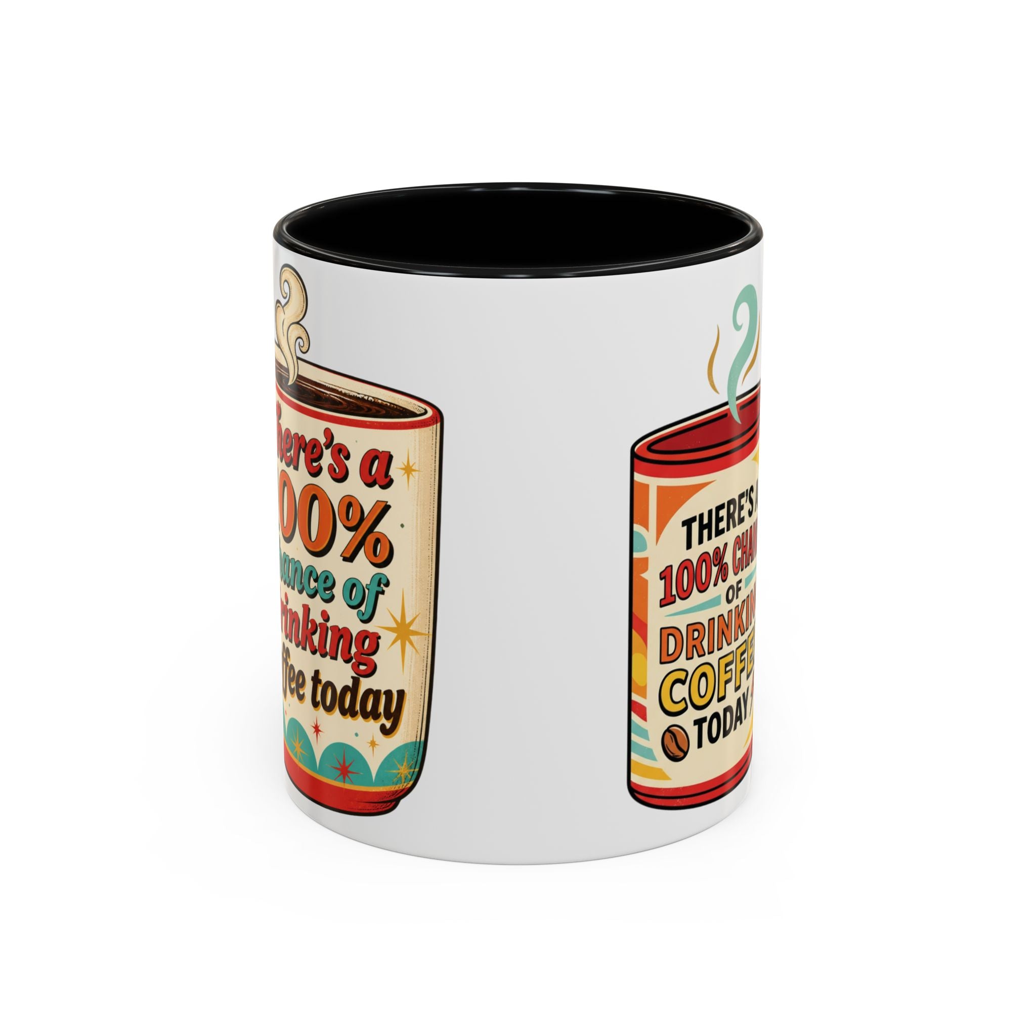 100% Chance of Drinking Coffee Today Mug | Accent Coffee Mug