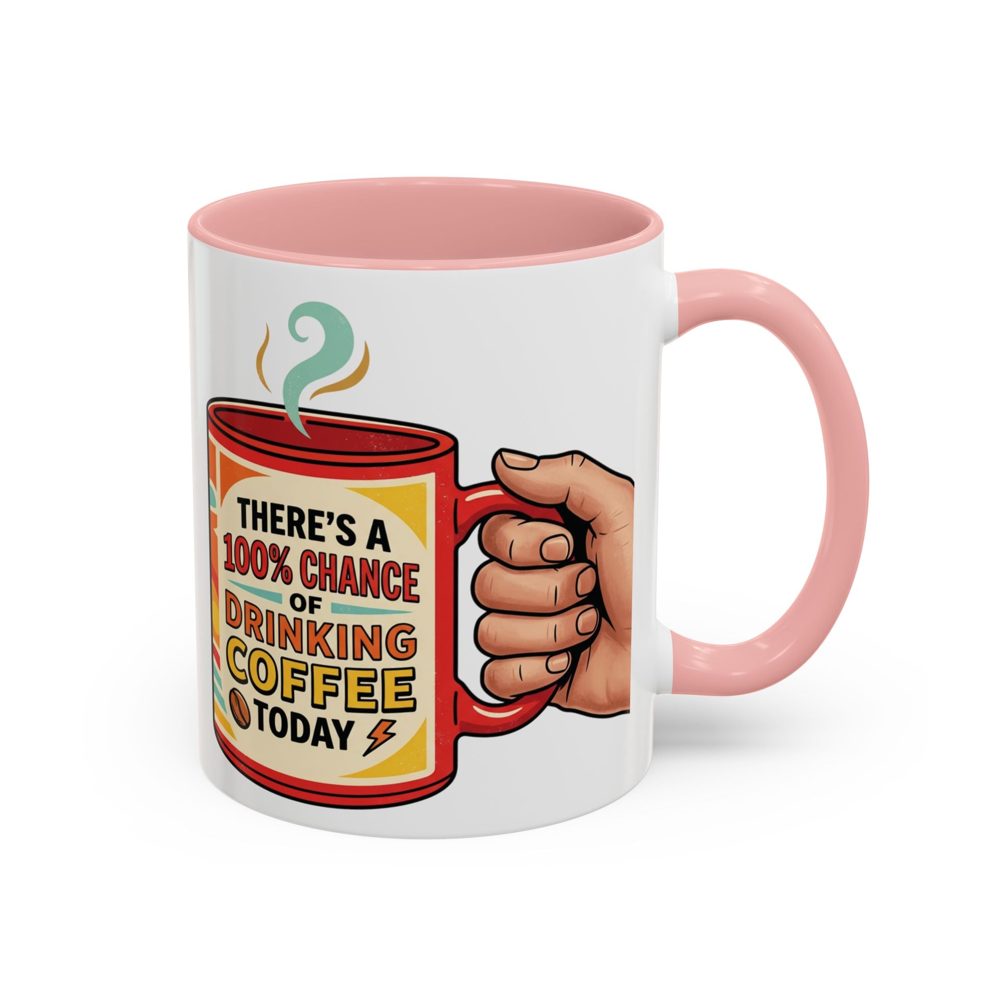 100% Chance of Drinking Coffee Today Mug | Accent Coffee Mug