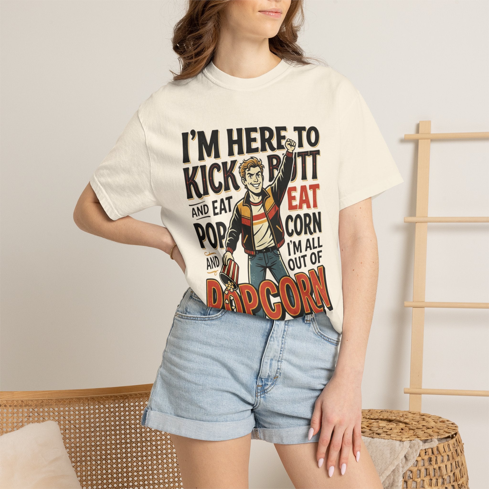 Popcorn Funny Graphic T-Shirt – "I’m Here to Kick Butt and Eat Popcorn"
