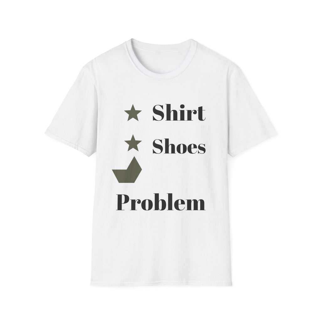 Shirt Shoes Problem Graphic Tee — Funny Casual Women’s T‑Shirt