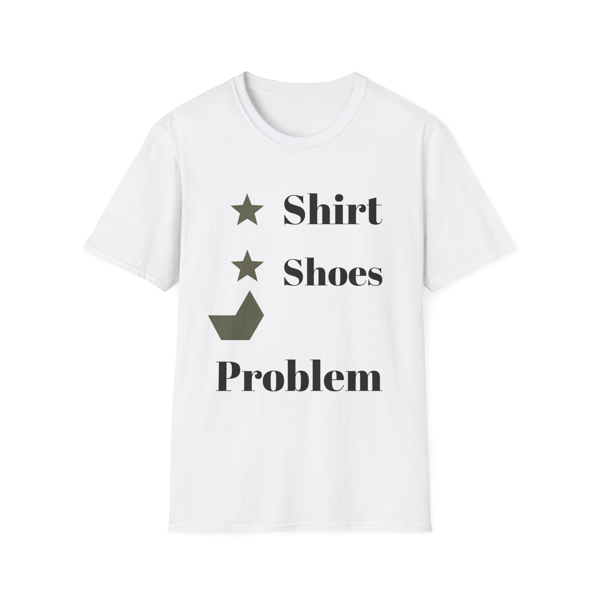Shirt Shoes Problem Graphic Tee — Funny Casual Women’s T‑Shirt