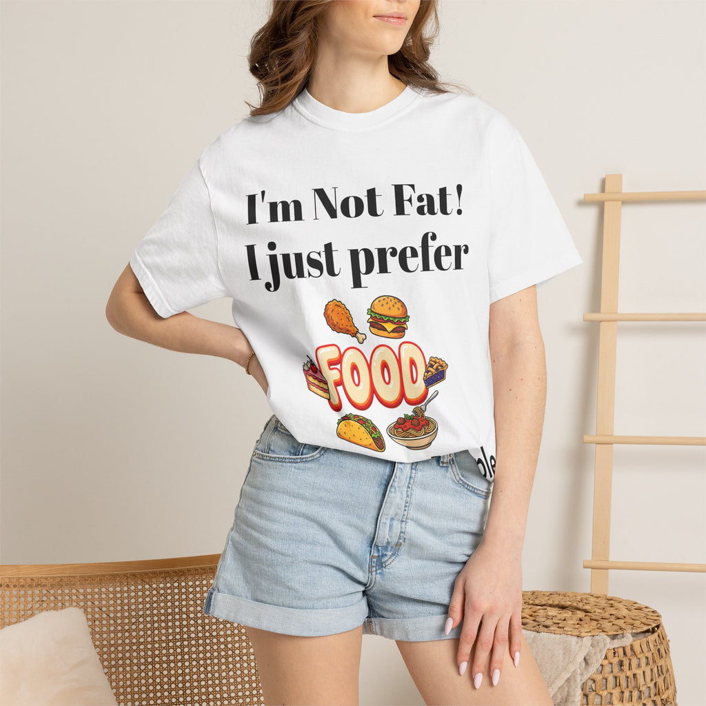 Funny 'I’m Not Fat, I Just Prefer Food' Graphic T-Shirt