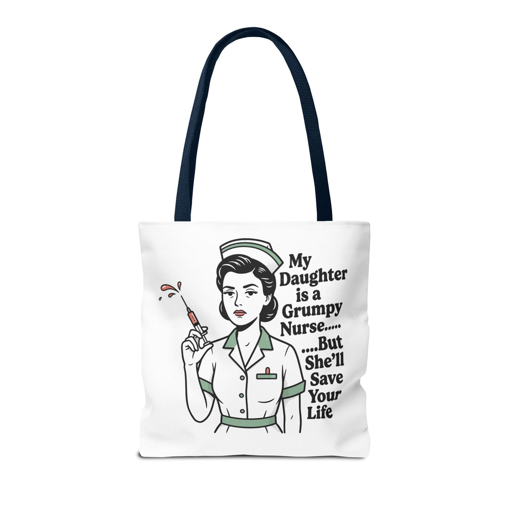 Nurse Daughter Tote Bag — "My Daughter Is a Grumpy Nurse... But She'll Save Your Life"