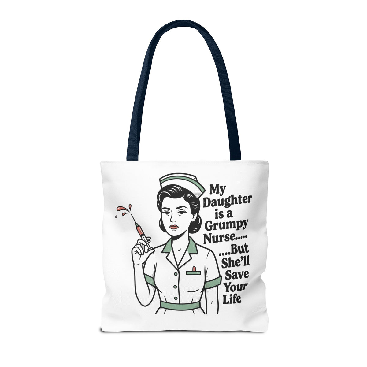 Nurse Daughter Tote Bag — "My Daughter Is a Grumpy Nurse... But She'll Save Your Life"