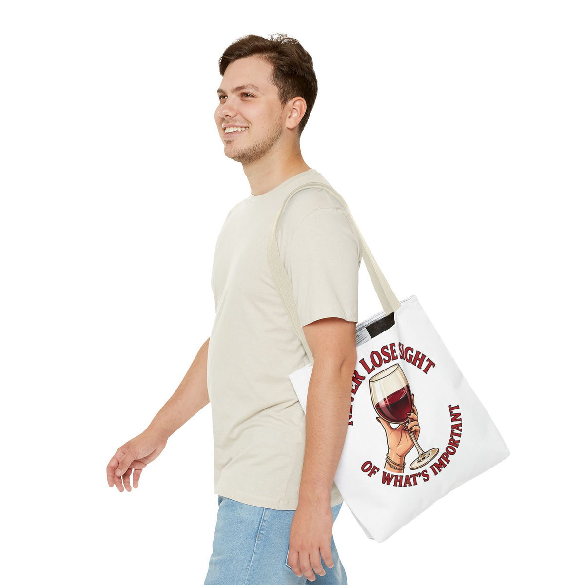 Wine Lover Tote Bag — "Never Lose Sight of What's Important" Wine Glass Graphic