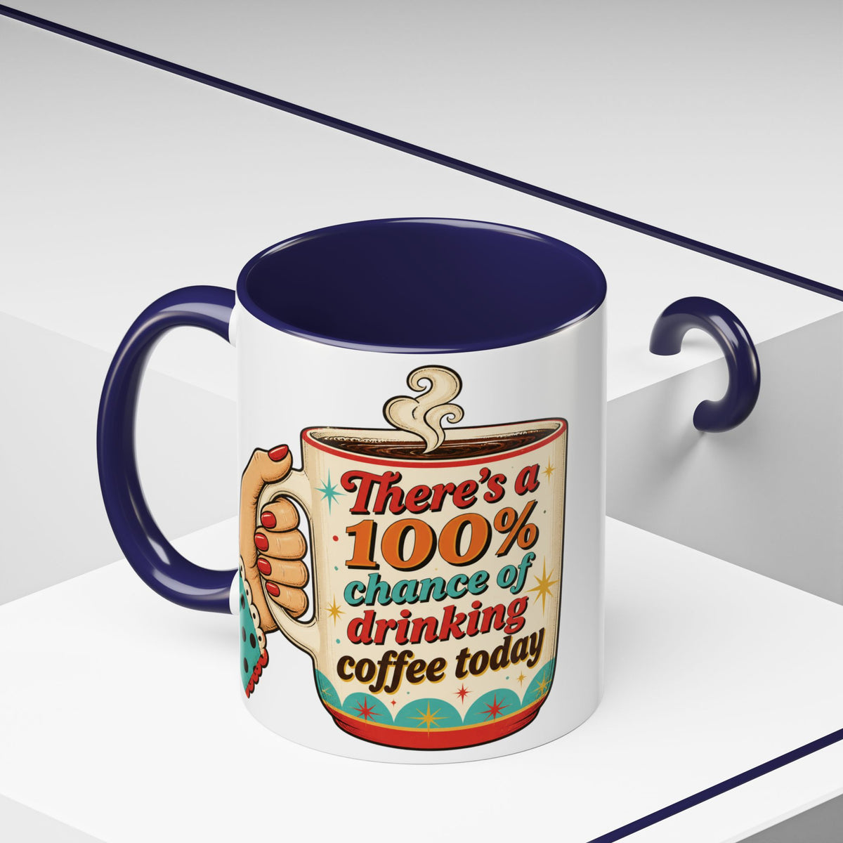 100% Chance of Drinking Coffee Today Mug | Accent Coffee Mug