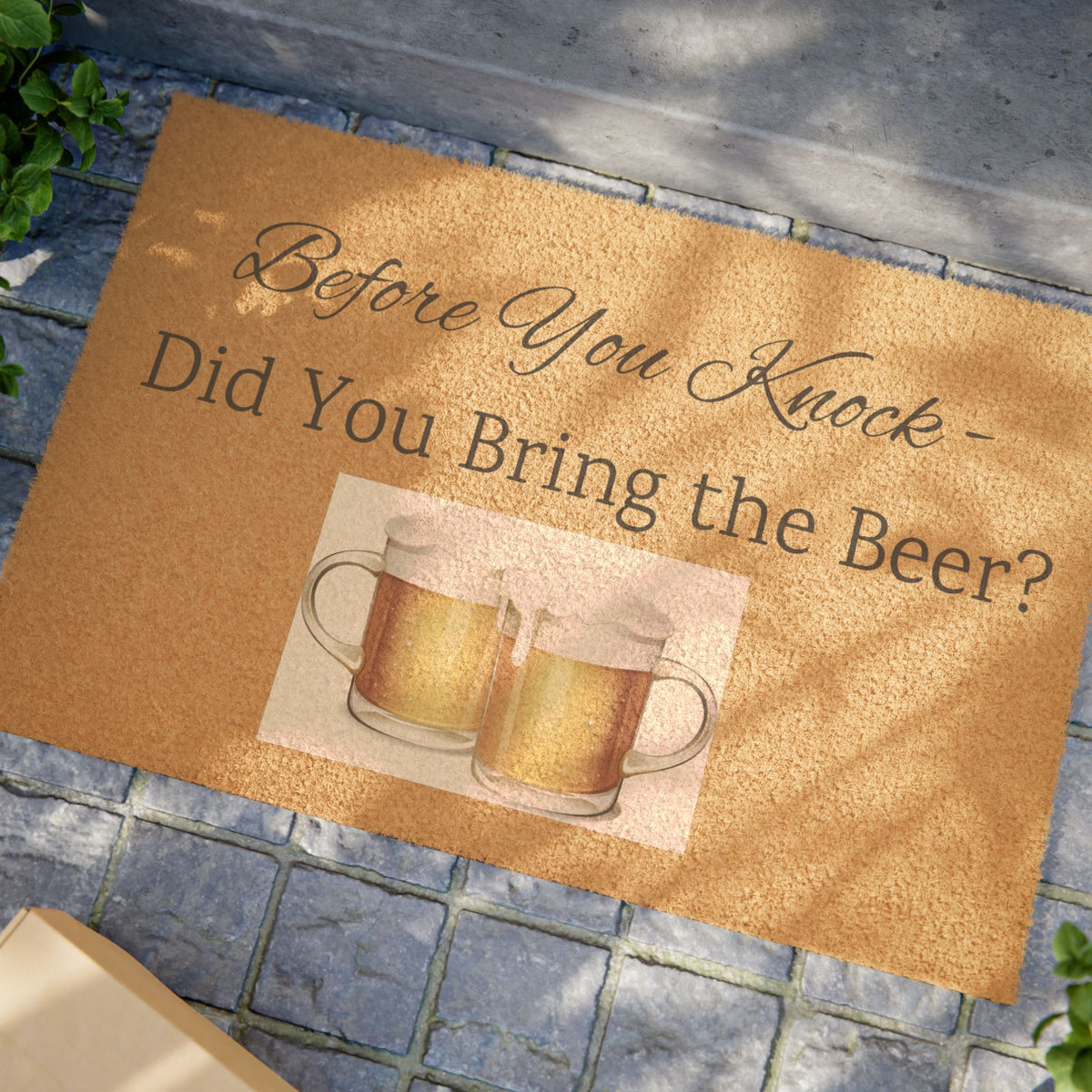 Doormat — “Before You Knock, Did You Bring the Beer?” Funny Beer Welcome Mat