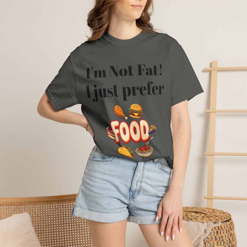 Funny 'I’m Not Fat, I Just Prefer Food' Graphic T-Shirt