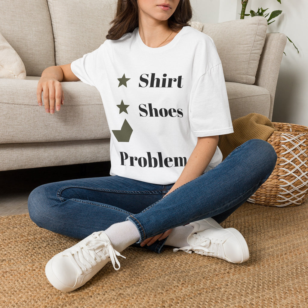 Shirt Shoes Problem Graphic Tee — Funny Casual Women’s T‑Shirt