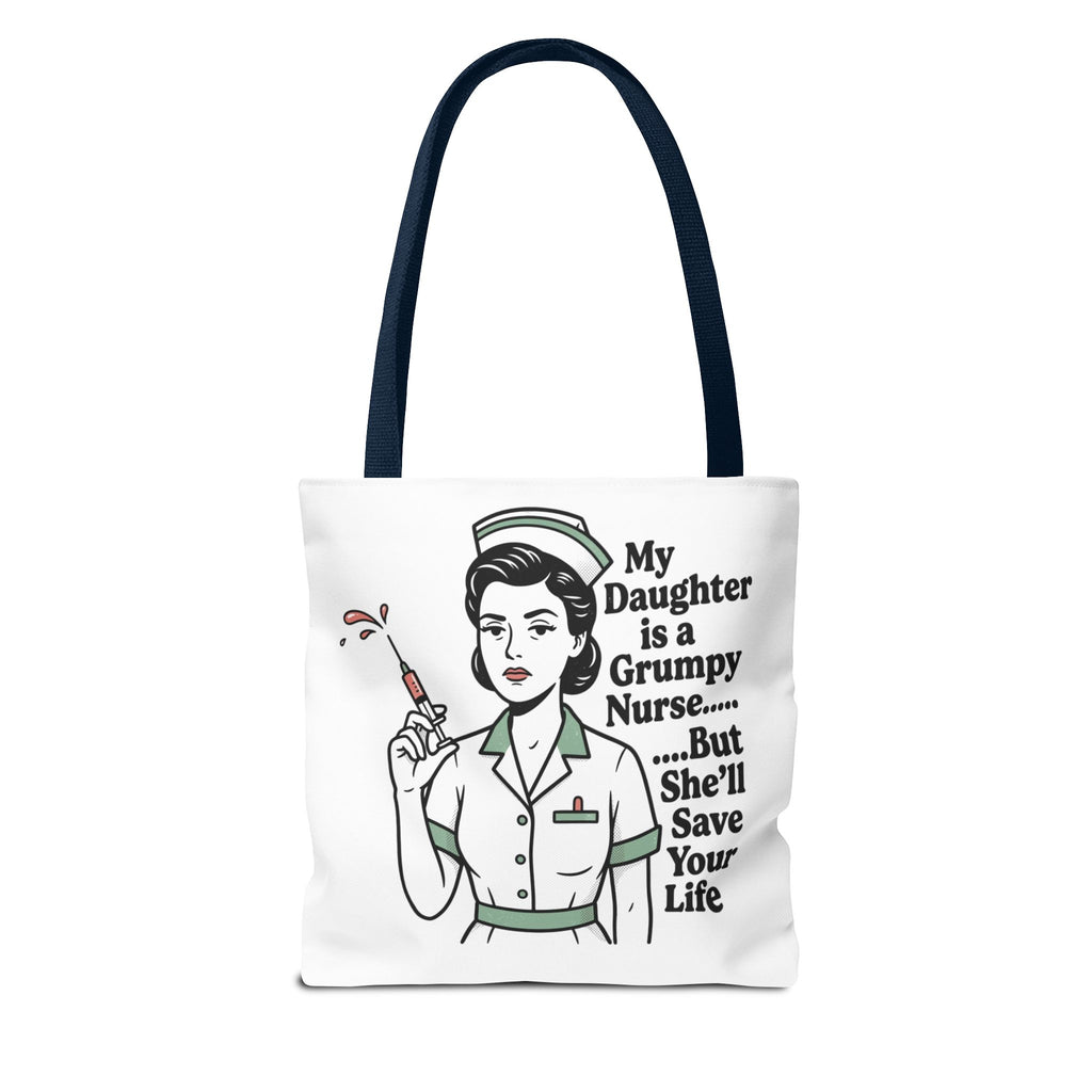 Nurse Daughter Tote Bag — "My Daughter Is a Grumpy Nurse... But She'll Save Your Life"