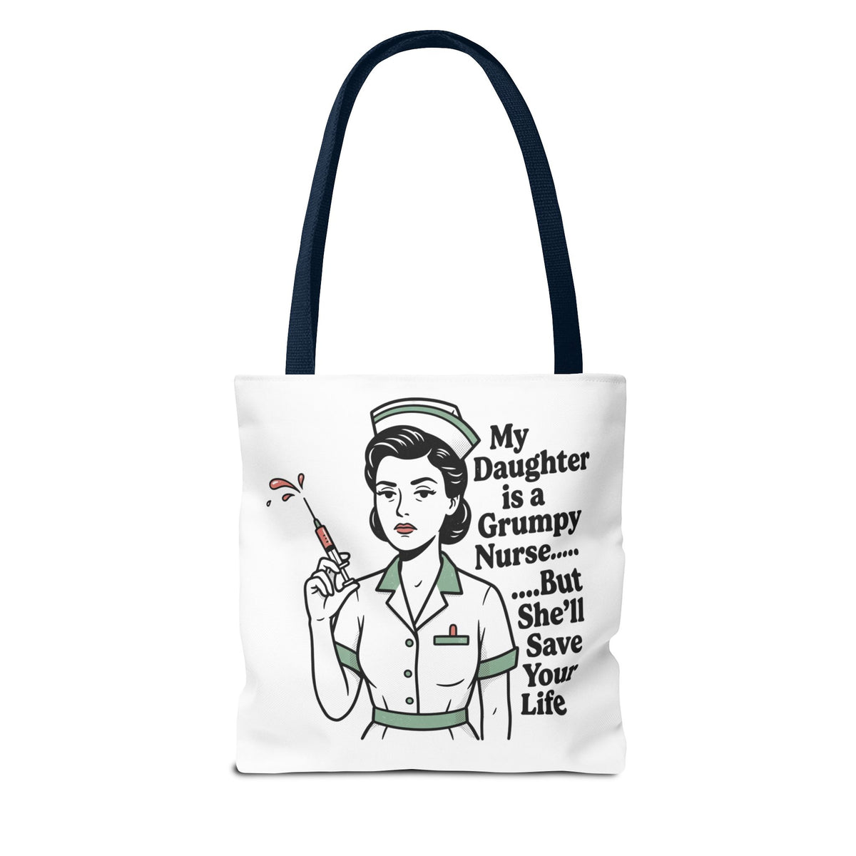 Nurse Daughter Tote Bag — "My Daughter Is a Grumpy Nurse... But She'll Save Your Life"
