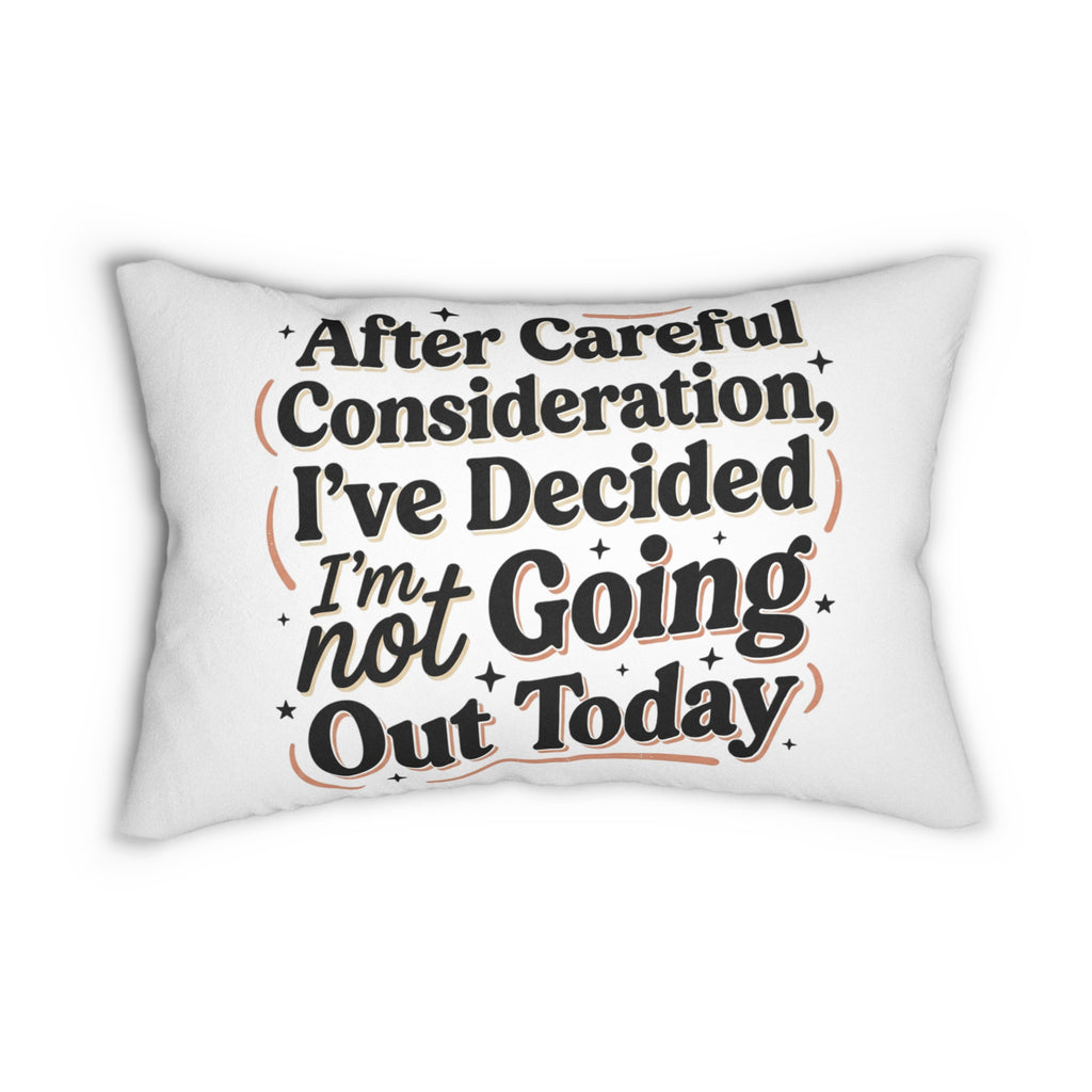 Not Going Out Today Lumbar Pillow | Funny Quote Decorative Pillow
