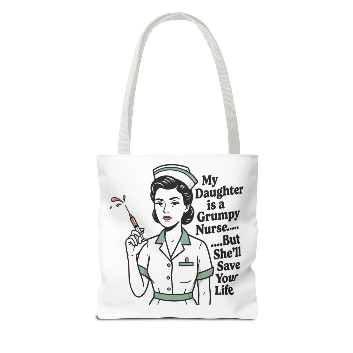 Nurse Daughter Tote Bag — "My Daughter Is a Grumpy Nurse... But She'll Save Your Life"