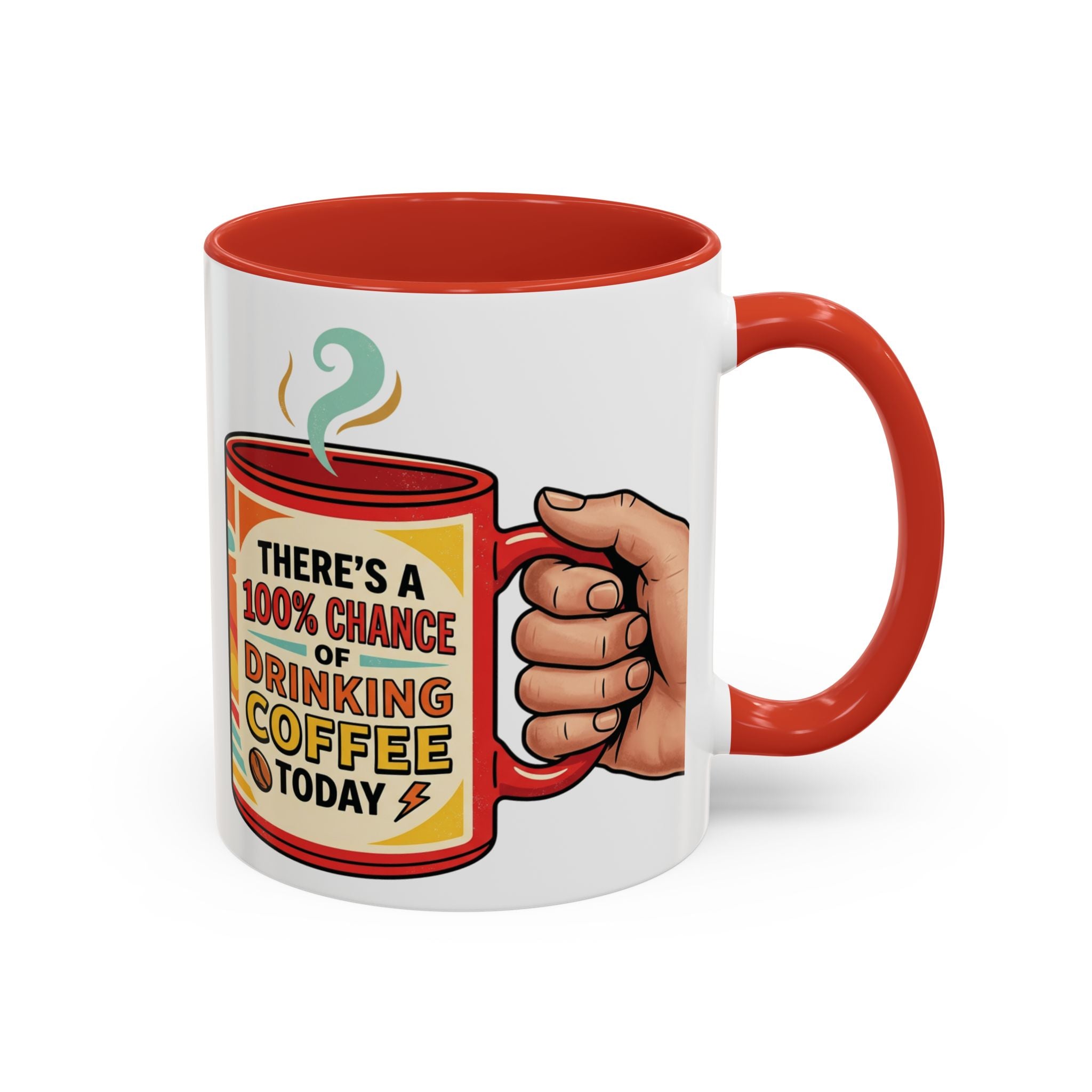 100% Chance of Drinking Coffee Today Mug | Accent Coffee Mug