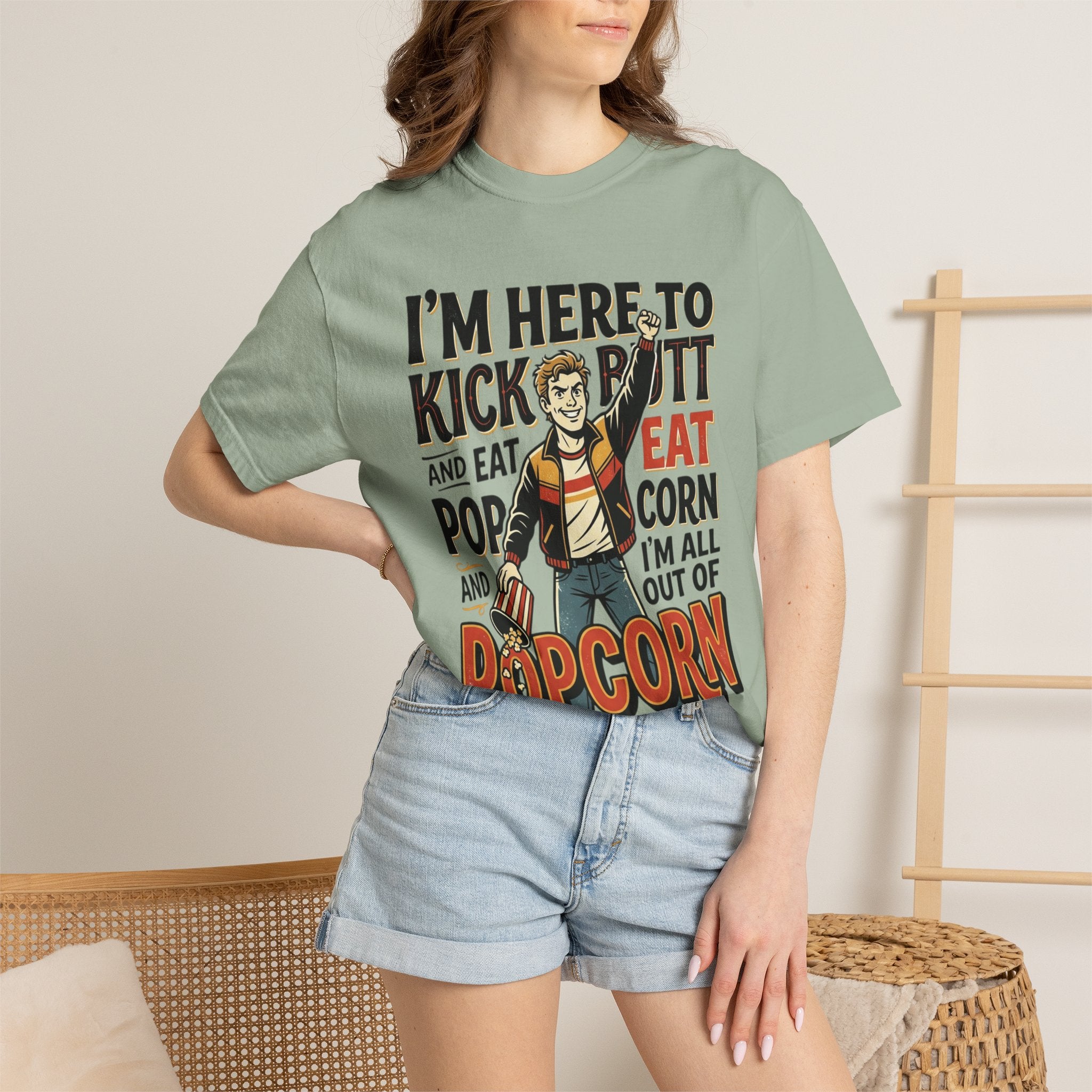 Popcorn Funny Graphic T-Shirt – "I’m Here to Kick Butt and Eat Popcorn"