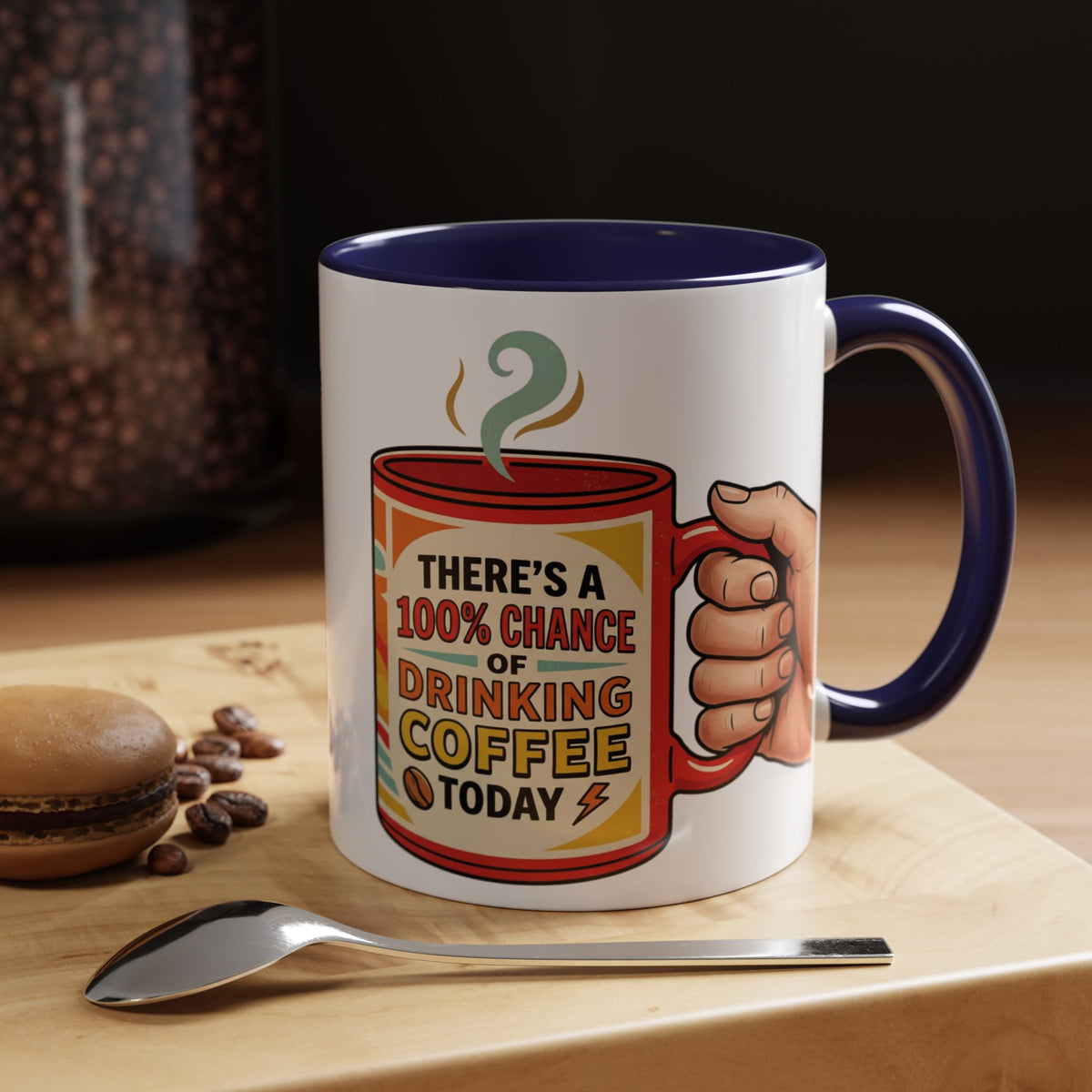 100% Chance of Drinking Coffee Today Mug | Accent Coffee Mug
