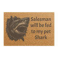 Salesman Will Be Fed to My Pet Shark doormat | Shark Head Entry Mat