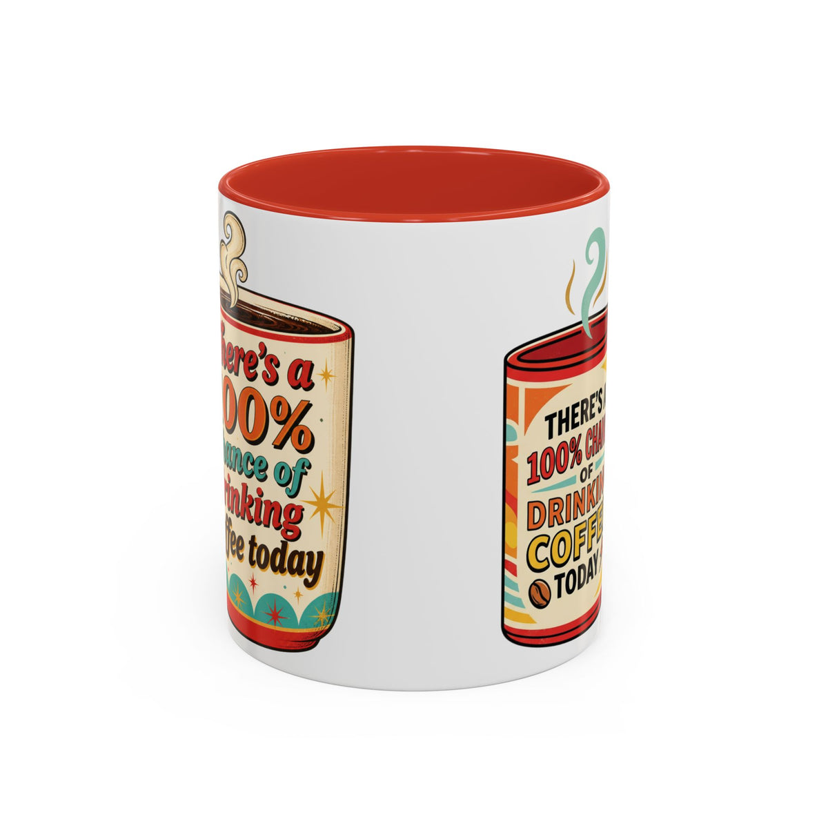100% Chance of Drinking Coffee Today Mug | Accent Coffee Mug