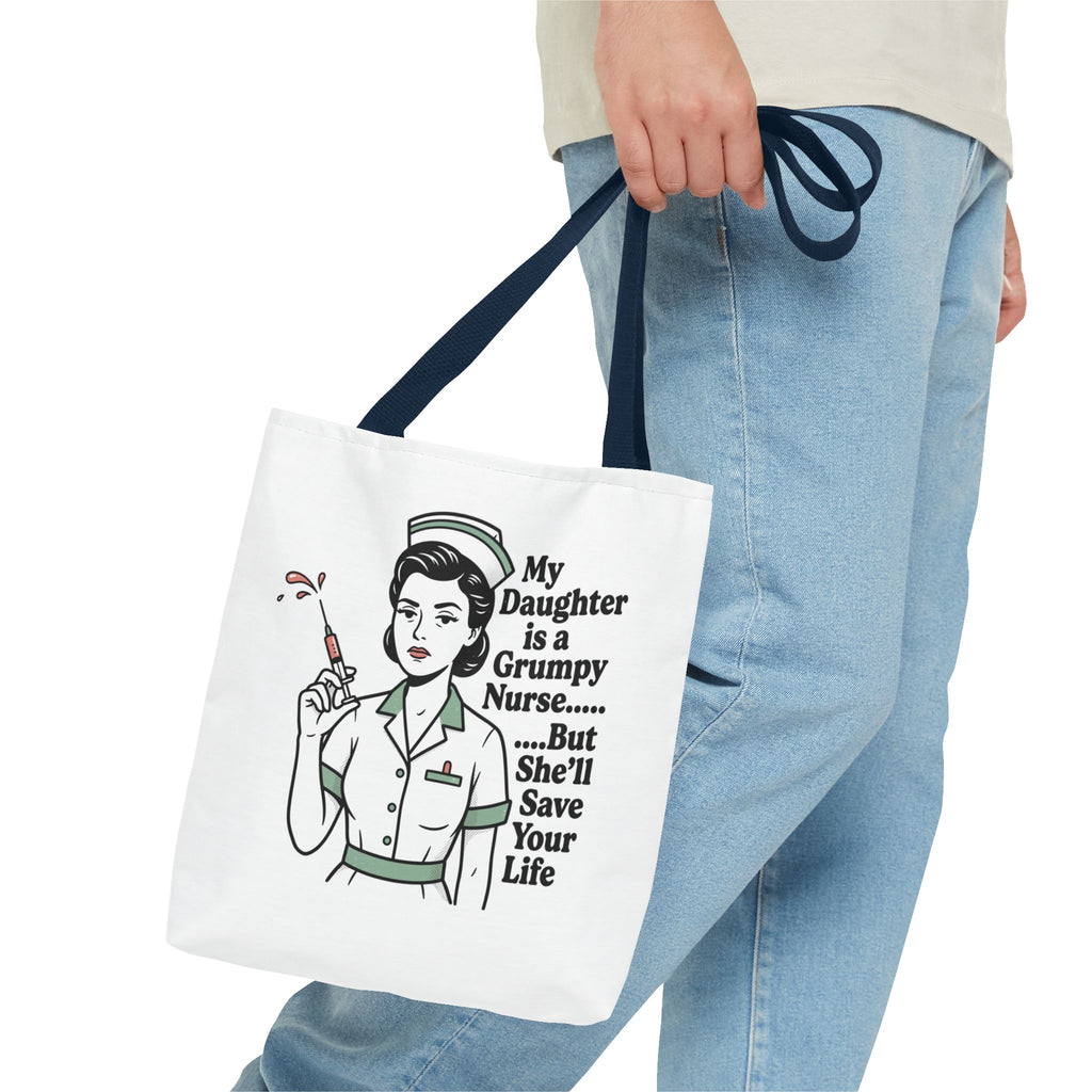 Nurse Daughter Tote Bag — "My Daughter Is a Grumpy Nurse... But She'll Save Your Life"