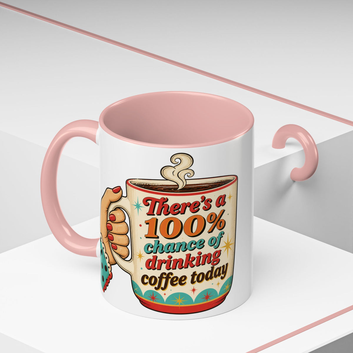 100% Chance of Drinking Coffee Today Mug | Accent Coffee Mug