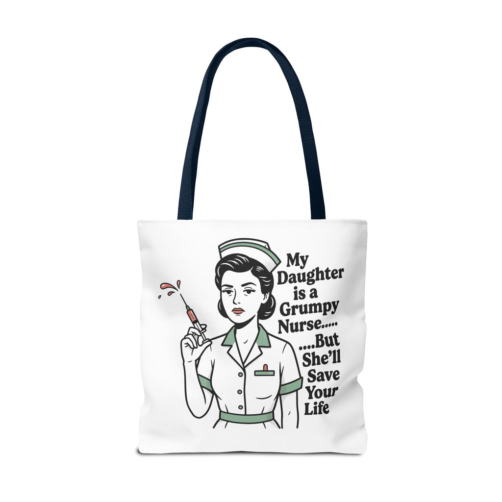 Nurse Daughter Tote Bag — "My Daughter Is a Grumpy Nurse... But She'll Save Your Life"