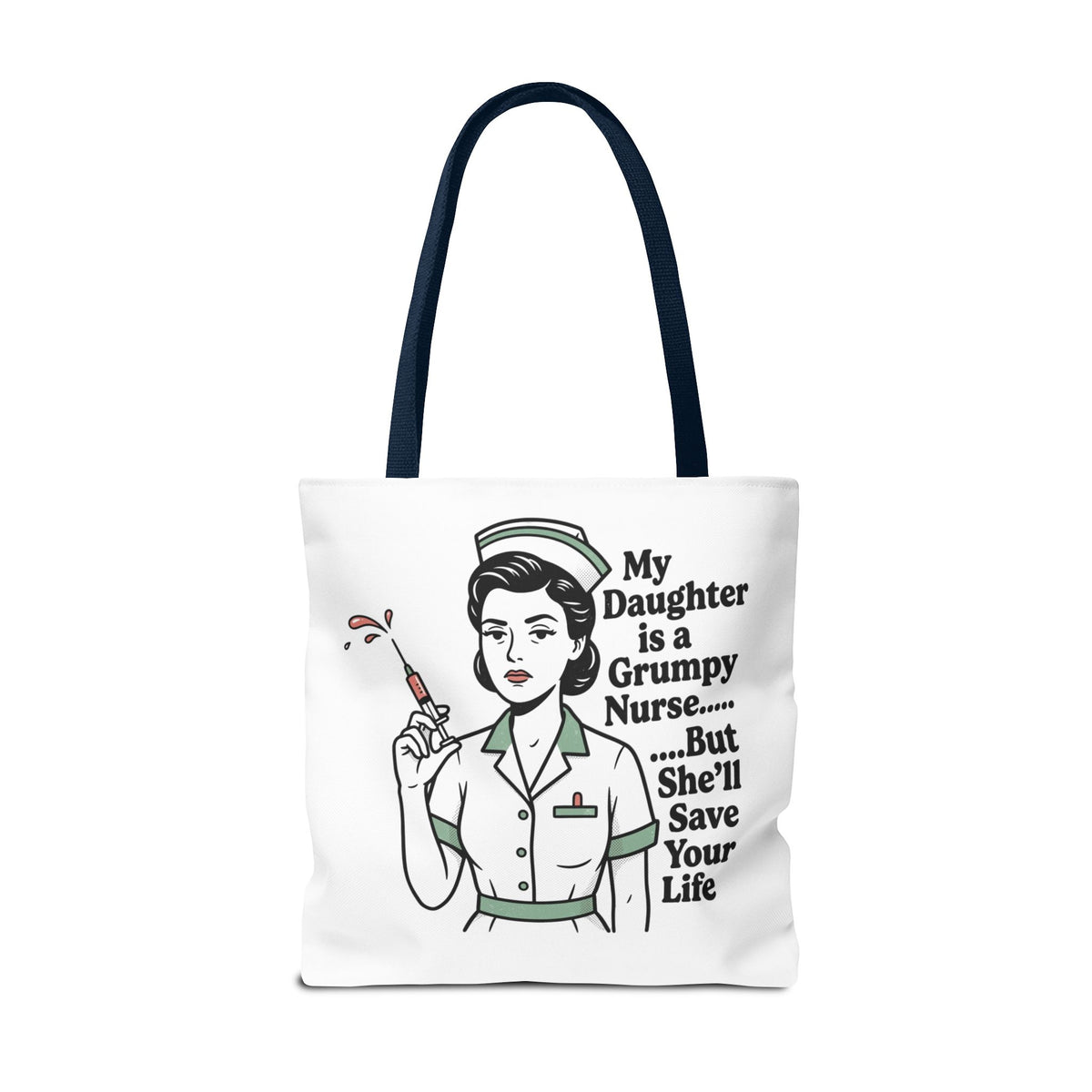 Nurse Daughter Tote Bag — "My Daughter Is a Grumpy Nurse... But She'll Save Your Life"